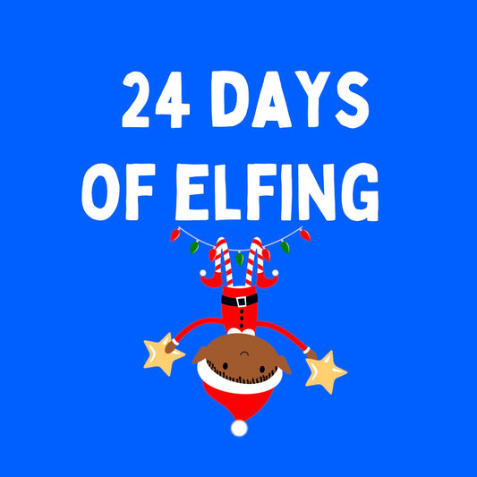 24 DAYS OF ELFING ❤️